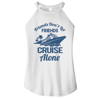 Friends DonT Let Friends Cruise Alone Vacation Cruise Ship Women's Perfect Tri Rocker Tank