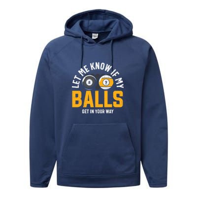 Father's Day Let Me Know If My Balls Get In Your Way Billiards Gift For Dad Performance Fleece Hoodie