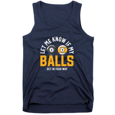 Father's Day Let Me Know If My Balls Get In Your Way Billiards Gift For Dad Tank Top