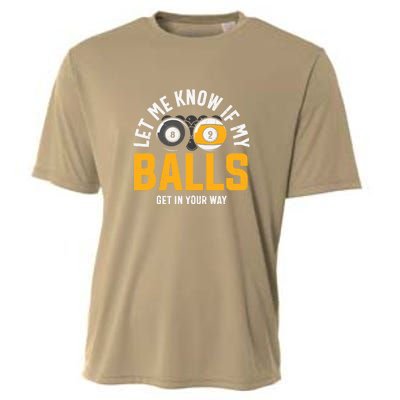 Father's Day Let Me Know If My Balls Get In Your Way Billiards Gift For Dad Cooling Performance Crew T-Shirt