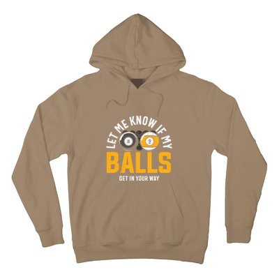 Father's Day Let Me Know If My Balls Get In Your Way Billiards Gift For Dad Hoodie