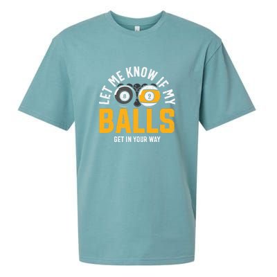 Father's Day Let Me Know If My Balls Get In Your Way Billiards Gift For Dad Sueded Cloud Jersey T-Shirt