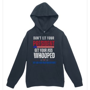 Funny Dont Let Your President Get Your Whooped Not Ancestors Urban Pullover Hoodie