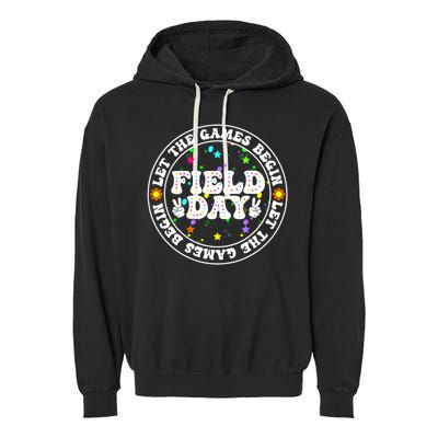 Field Day Let The Games Begin Teachers Field Day Garment-Dyed Fleece Hoodie