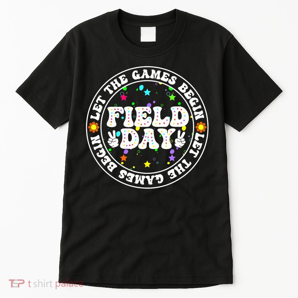 Field Day Let The Games Begin Teachers Field Day Tall T-Shirt