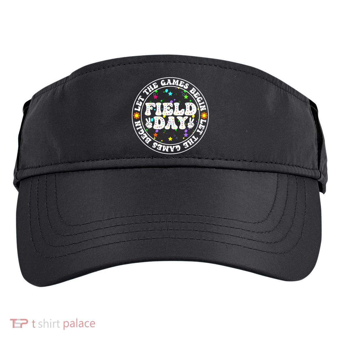Field Day Let The Games Begin Teachers Field Day Adult Drive Performance Visor