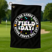 Field Day Let The Games Begin Teachers Field Day Golf Towel
