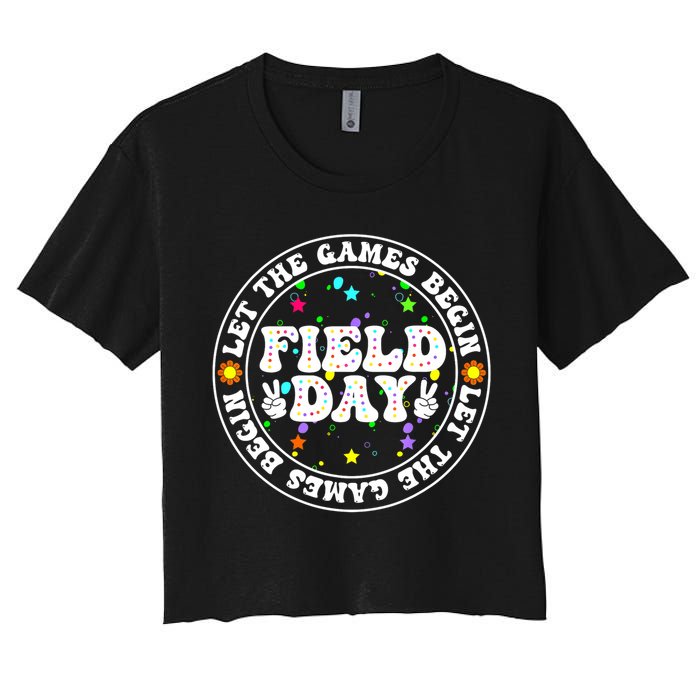 Field Day Let The Games Begin Teachers Field Day Women's Crop Top Tee