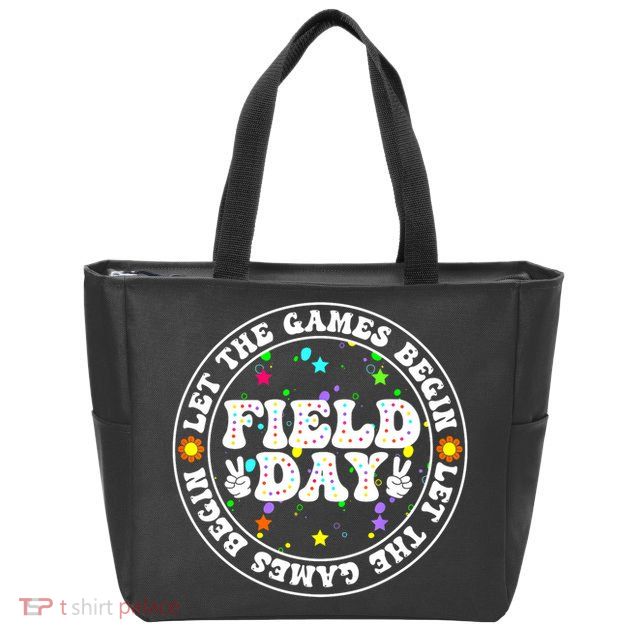 Field Day Let The Games Begin Teachers Field Day Zip Tote Bag