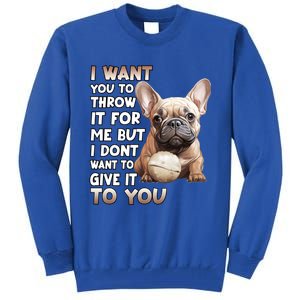 Frenchie Dog Lover French Bulldog Gift Tall Sweatshirt