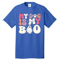 Funny Dog Lover Halloween Puppy Groovy My Dog Is My Boo Gift Tall T-Shirt