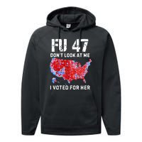 Fu47 DonT Look At Me I Voted For Her Performance Fleece Hoodie