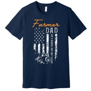 Farmer Dad Like A Normal Dad Only Cooler USA Flag Farming Premium T-Shirt