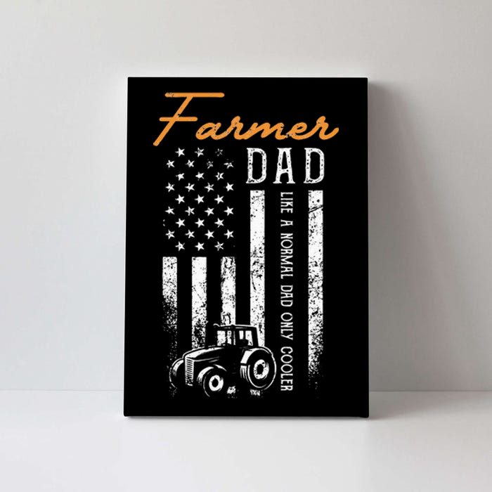 Farmer Dad Like A Normal Dad Only Cooler USA Flag Farming Canvas