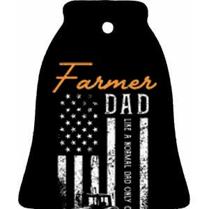 Farmer Dad Like A Normal Dad Only Cooler USA Flag Farming Ceramic Bell Ornament