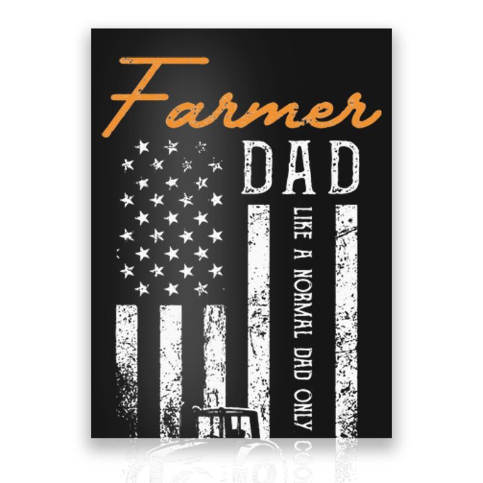 Farmer Dad Like A Normal Dad Only Cooler USA Flag Farming Poster