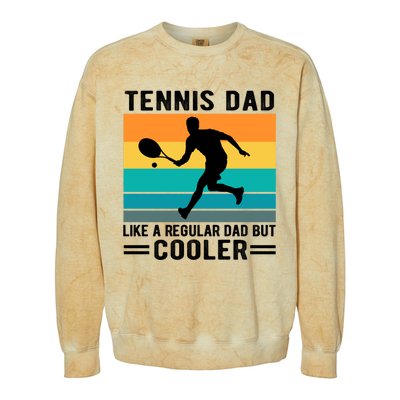 Fathers Day Lover Tennis Dad Like A Regular Dad But Cooler Gift Colorblast Crewneck Sweatshirt