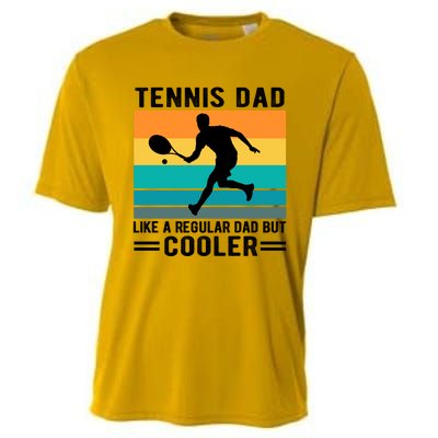 Fathers Day Lover Tennis Dad Like A Regular Dad But Cooler Gift Cooling Performance Crew T-Shirt