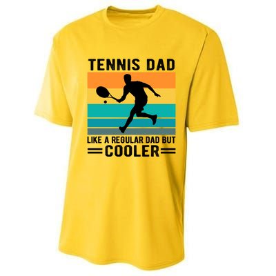 Fathers Day Lover Tennis Dad Like A Regular Dad But Cooler Gift Performance Sprint T-Shirt