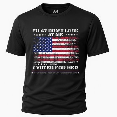 Fu47 DonT Look At Me I Voted For Her Cooling Performance Crew T-Shirt