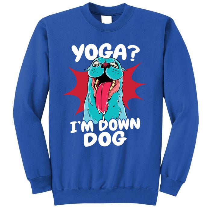 Funny Dog Lovers Yoga Funny Gift Yoga Im Down Dog Gift Sweatshirt