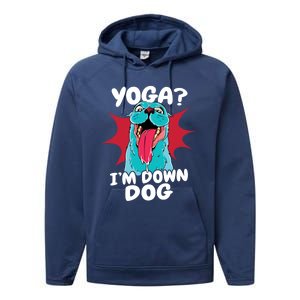 Funny Dog Lovers Yoga Funny Gift Yoga Im Down Dog Gift Performance Fleece Hoodie