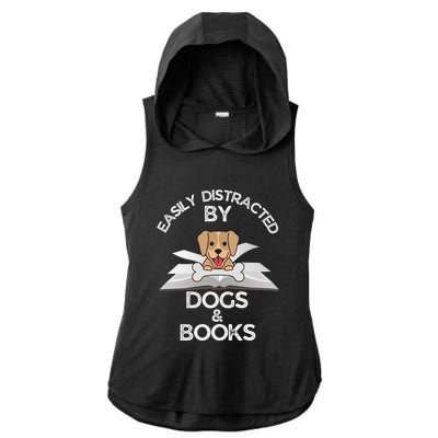 Funny Dog Lovers Easily Distracted By Dogs And Books Gift Ladies PosiCharge Tri-Blend Wicking Draft Hoodie Tank