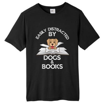 Funny Dog Lovers Easily Distracted By Dogs And Books Gift Tall Fusion ChromaSoft Performance T-Shirt