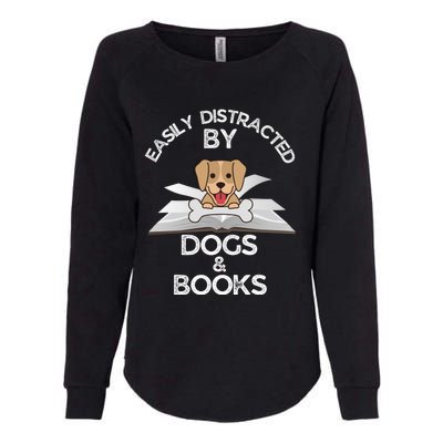 Funny Dog Lovers Easily Distracted By Dogs And Books Gift Womens California Wash Sweatshirt