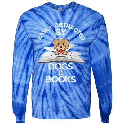 Funny Dog Lovers Easily Distracted By Dogs And Books Gift Tie-Dye Long Sleeve Shirt