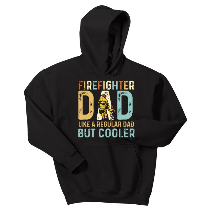 Firefighter Dad Like A Regular Dad But Cooler Vintage Father Day Gift Kids Hoodie