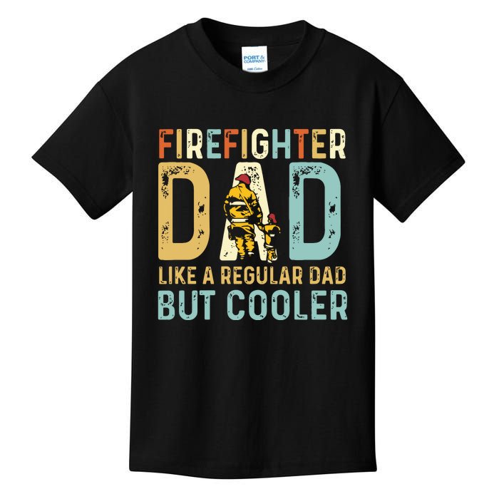 Firefighter Dad Like A Regular Dad But Cooler Vintage Father Day Gift Kids T-Shirt