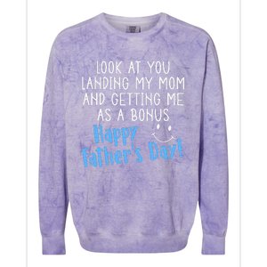 Funny Dad Look At You Landing My Mom Getting Me As A Bonus Colorblast Crewneck Sweatshirt