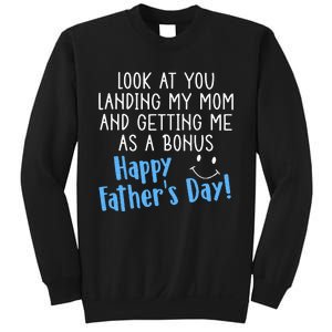 Funny Dad Look At You Landing My Mom Getting Me As A Bonus Sweatshirt