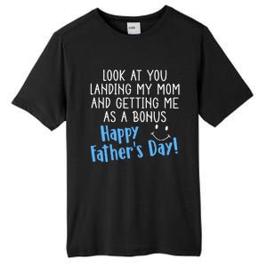 Funny Dad Look At You Landing My Mom Getting Me As A Bonus Tall Fusion ChromaSoft Performance T-Shirt