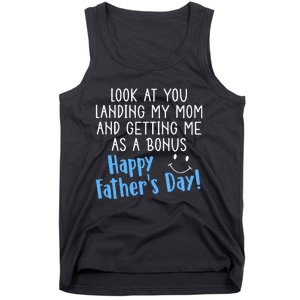 Funny Dad Look At You Landing My Mom Getting Me As A Bonus Tank Top