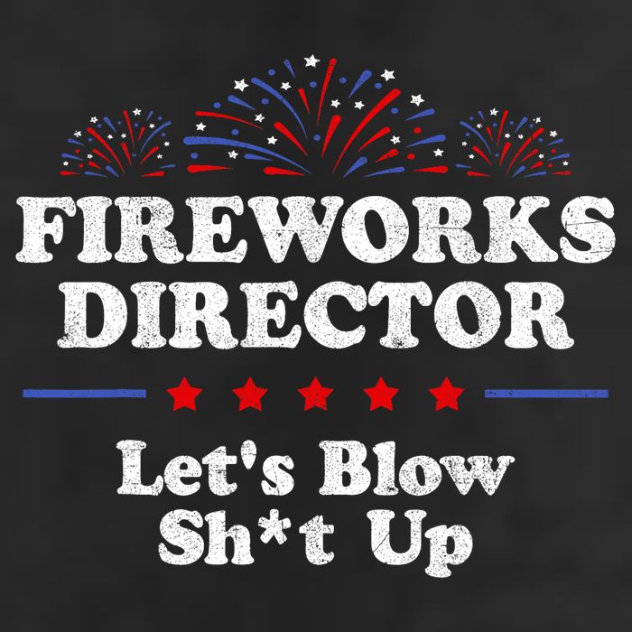 Fireworks Director Lets Blow Shit Up Funny 4th Of July Garment-Dyed Fleece Hoodie