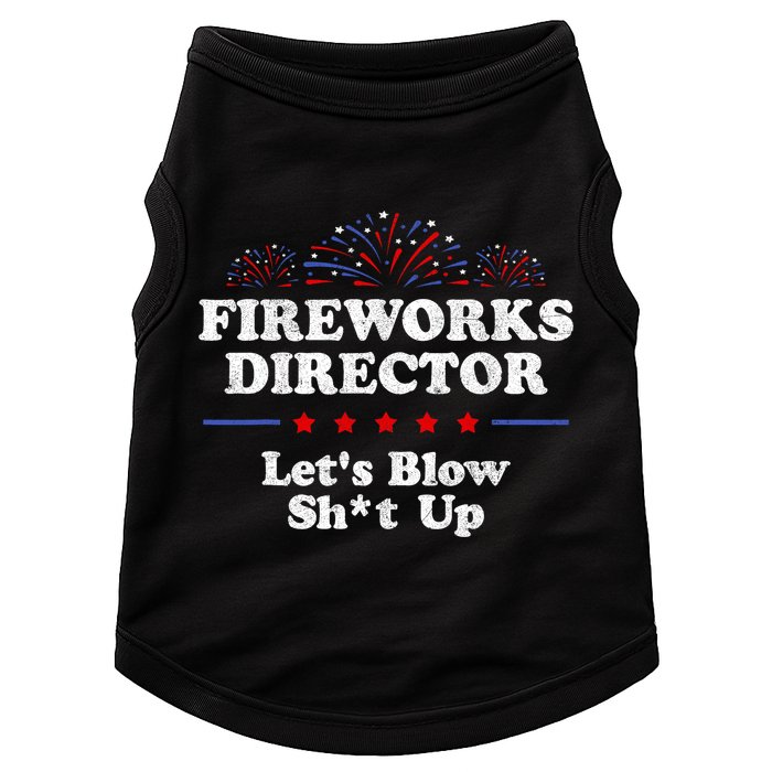 Fireworks Director Lets Blow Shit Up Funny 4th Of July Doggie Tank
