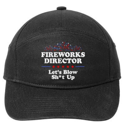 Fireworks Director Lets Blow Shit Up Funny 4th Of July 7-Panel Snapback Hat