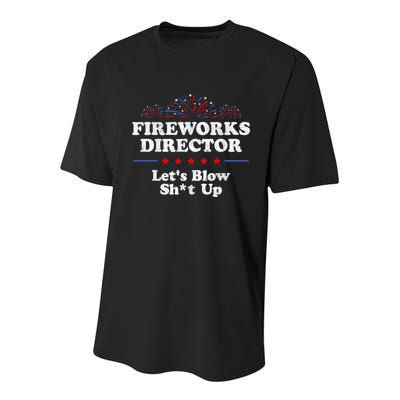 Fireworks Director Lets Blow Shit Up Funny 4th Of July Youth Performance Sprint T-Shirt