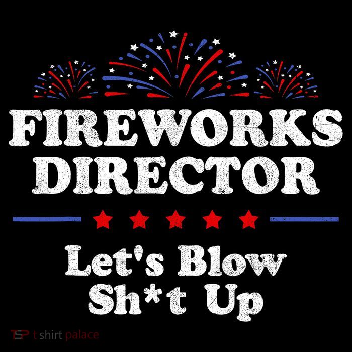 Fireworks Director Lets Blow Shit Up Funny 4th Of July Toddler Hoodie