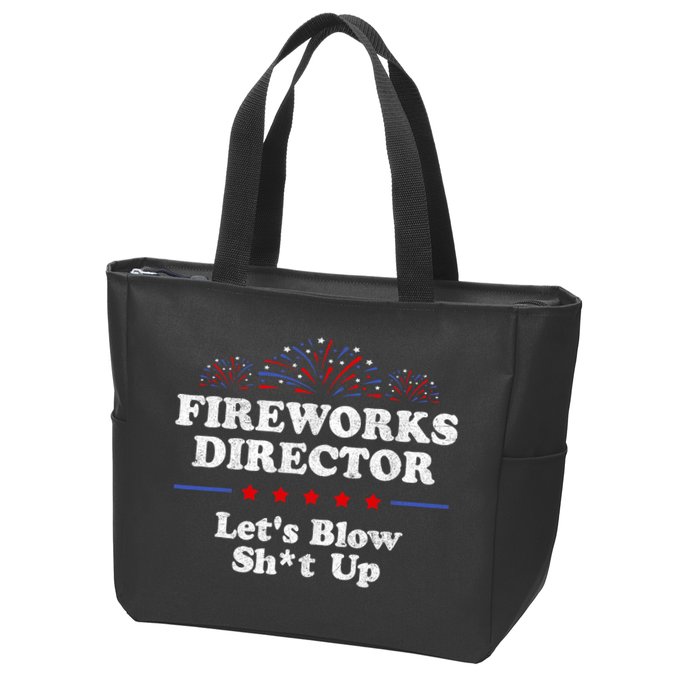 Fireworks Director Lets Blow Shit Up Funny 4th Of July Zip Tote Bag