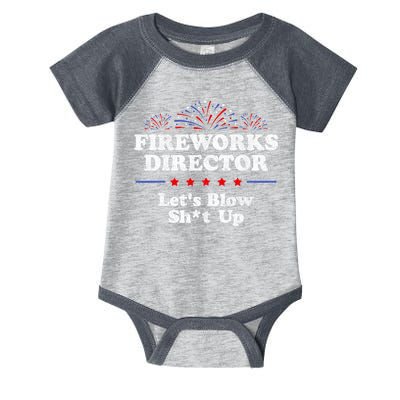 Fireworks Director Lets Blow Shit Up Funny 4th Of July Infant Baby Jersey Bodysuit