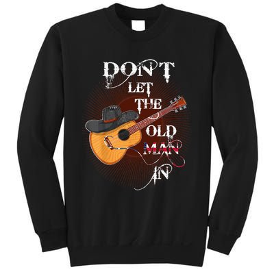 Funny DonT Let The Old Man In Sweatshirt