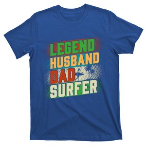 Fathers Day Legend Husband Dad Surfer Surfing Funny Gift T-Shirt