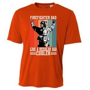 Firefighter Dad Like A Normal Dad Cooler Cool Gift Cooling Performance Crew T-Shirt