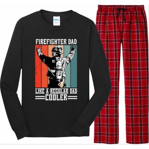 Firefighter Dad Like A Normal Dad Cooler Cool Gift Long Sleeve Pajama Set