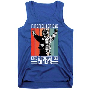 Firefighter Dad Like A Normal Dad Cooler Cool Gift Tank Top