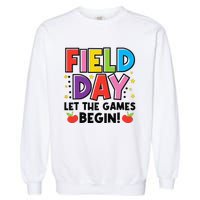 Field Day Let Games Start Begin  Teachers  Garment-Dyed Sweatshirt