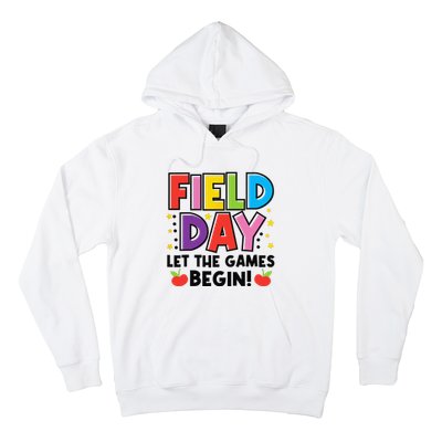 Field Day Let Games Start Begin  Teachers  Hoodie